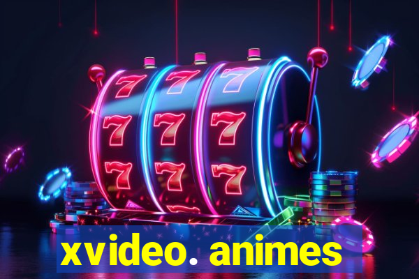 xvideo. animes